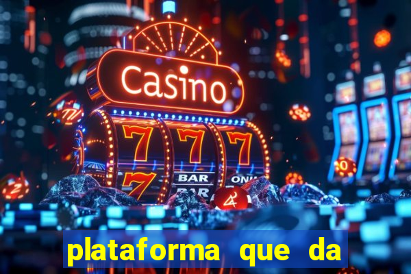 plataforma que da 100 de bonus